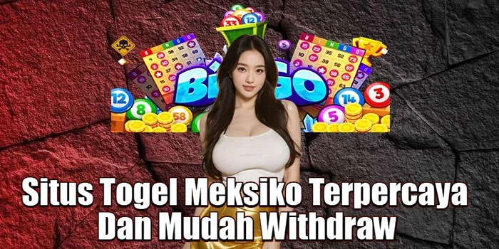 Situs Togel Meksiko Terpercaya Dan Mudah Withdraw