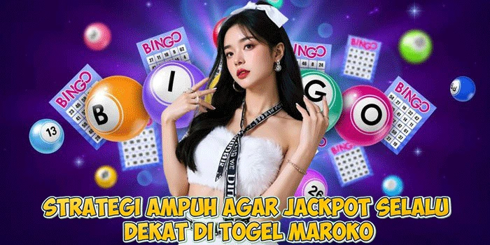 Strategi Ampuh Agar Jackpot Selalu Dekat di Togel Maroko
