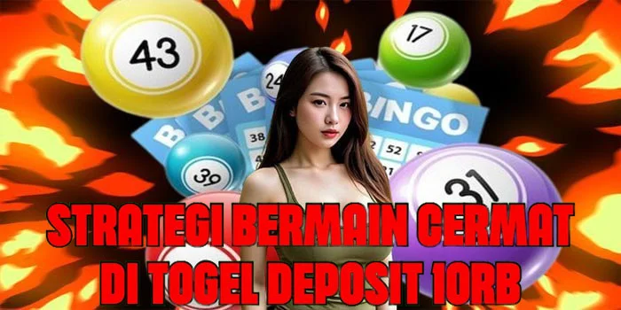 Strategi Bermain Cermat di Togel Deposit 10rb