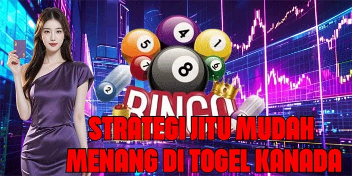 Strategi Jitu Mudah Menang di Togel Kanada